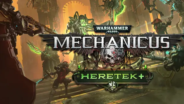 Warhammer 40,000: Mechanicus - Heretek+