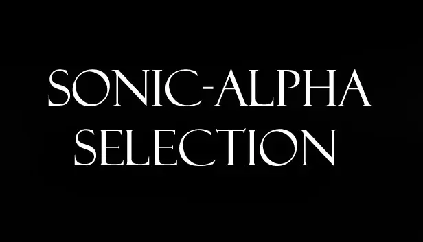 Sonic-Alpha Selection