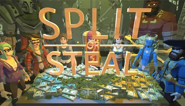 Split or Steal