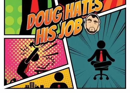 Doug Hates His Job - Switch
