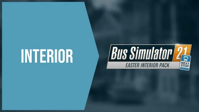 Bus Simulator 21 Next Stop - Easter Interior Pack