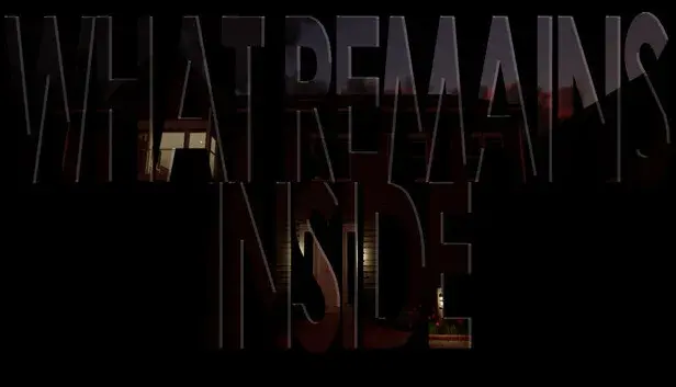 What Remains Inside