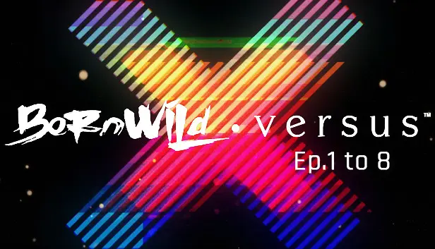 BornWild • Versus S1, Ep.1 to 8 (Vol.1)