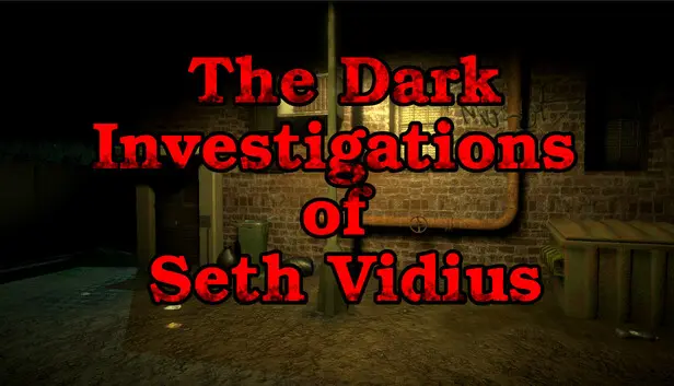 The Dark Investigations of Seth Vidius