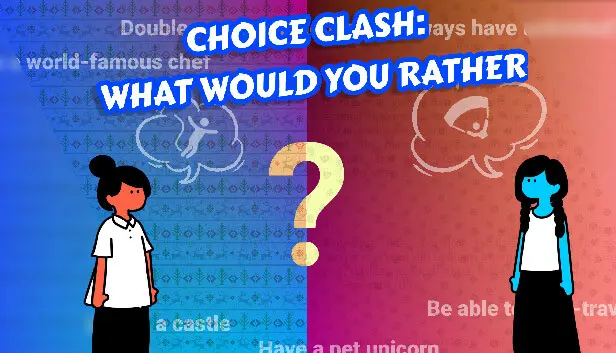 Choice Clash: What Would You Rather?