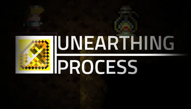 Unearthing Process