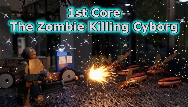 '1st Core: The Zombie Killing Cyborg'