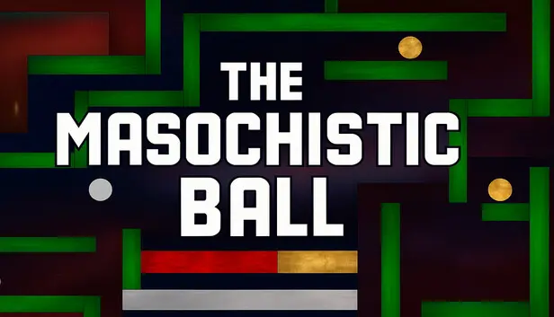 The Masochistic Ball