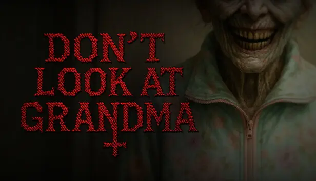 DON'T LOOK AT GRANDMA