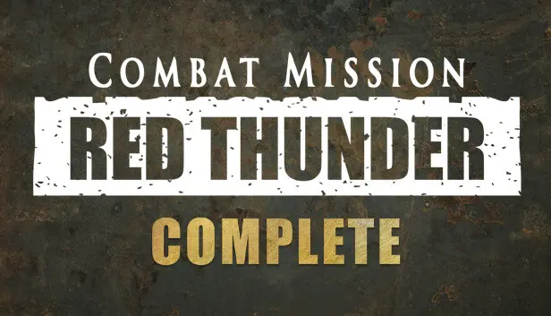 Combat Mission: Red Thunder - Fire and Rubble Complete Edition