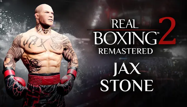 Real Boxing 2: Remastered - Jax Stone DLC