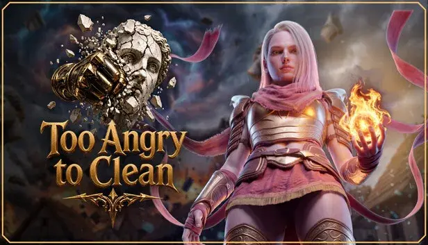 Too Angry to Clean