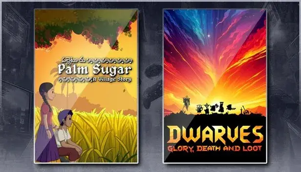 Palm Sugar: A Village Story & Dwarves: Glory, Death and Loot