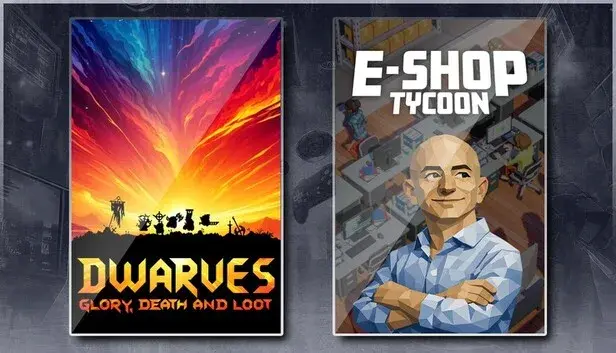 Dwarves: Glory, Death and Loot & E-Shop Tycoon