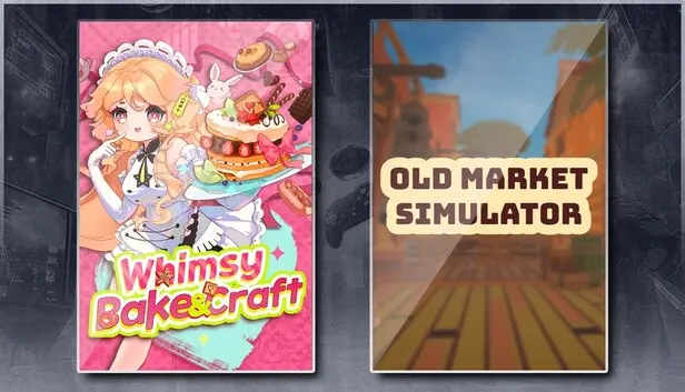 Whimsy Bake&Craft & Old Market Simulator