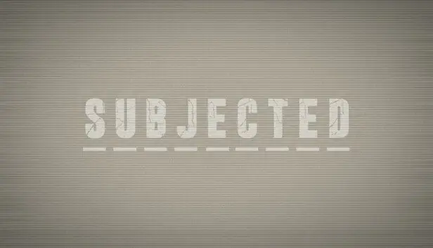 Subjected
