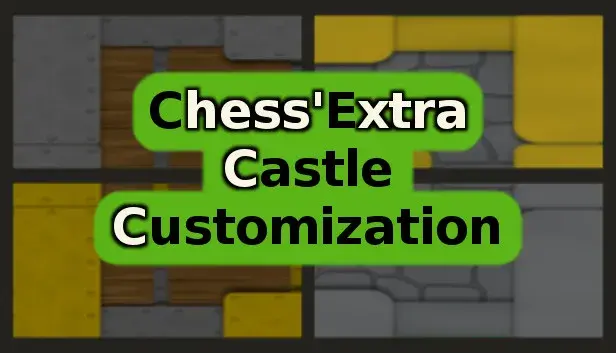 Chess'Extra - Dev Support - Castle Customization