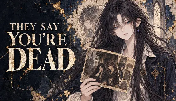 They Say You're Dead