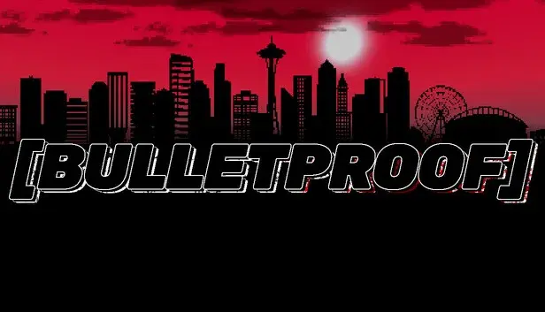BULLETPROOF