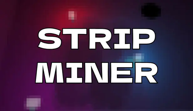 Strip Miner