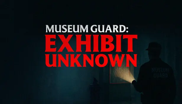 Museum Guard: Exhibit Unknown