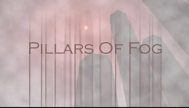 Pillars Of Fog