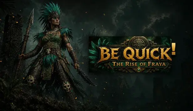BE QUICK! The Rise of Fraya