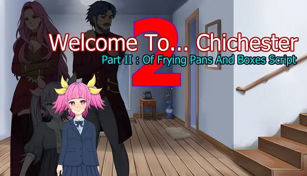 Welcome To... Chichester 2 - Part II : Of Frying Pans And Boxes Script