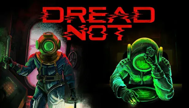 Dread Not