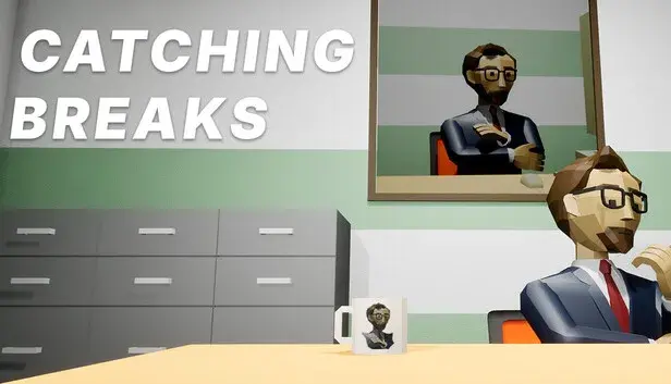 Catching Breaks
