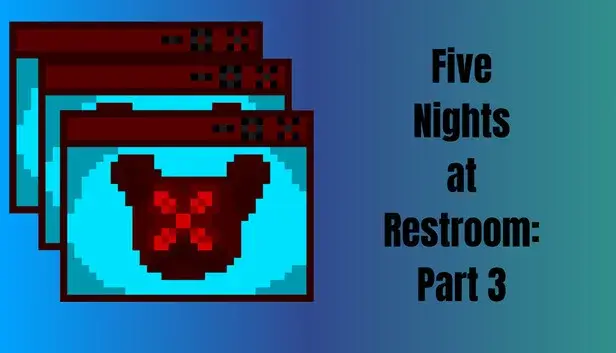 Five Nights at Restroom: Part 3