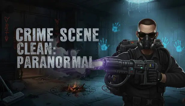 Crime Scene Clean: Paranormal