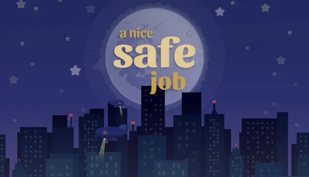 A Nice Safe Job