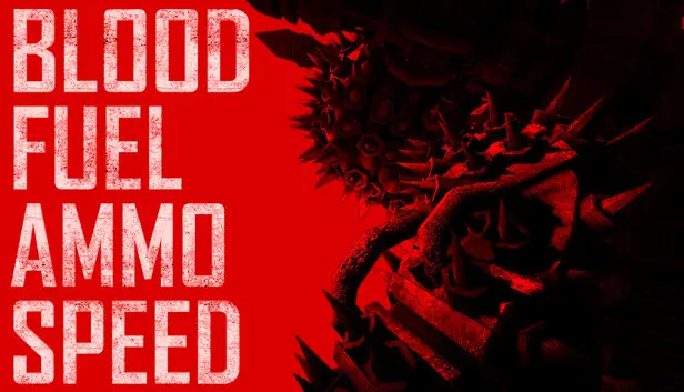 Blood, Fuel, Ammo, Speed