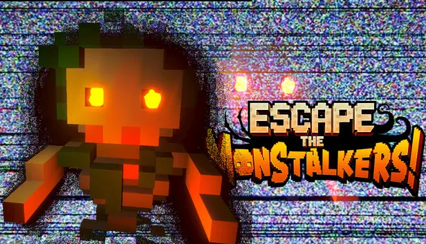 Escape The MonStalkers!