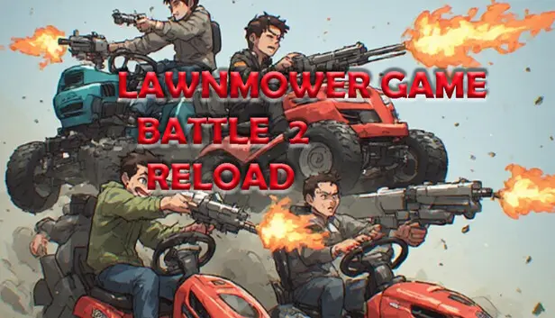 Lawnmower Game Battle 2: Reload