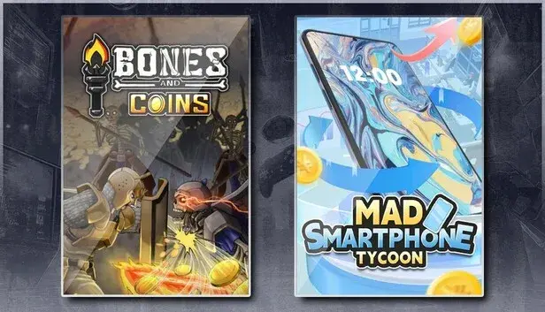 Bones and Coins & Mad Smartphone Tycoon