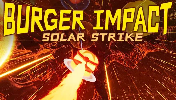 BURGER IMPACT: SOLAR STRIKE