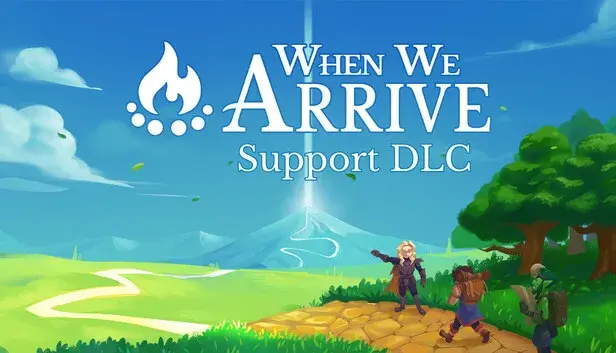 When We Arrive - Support DLC