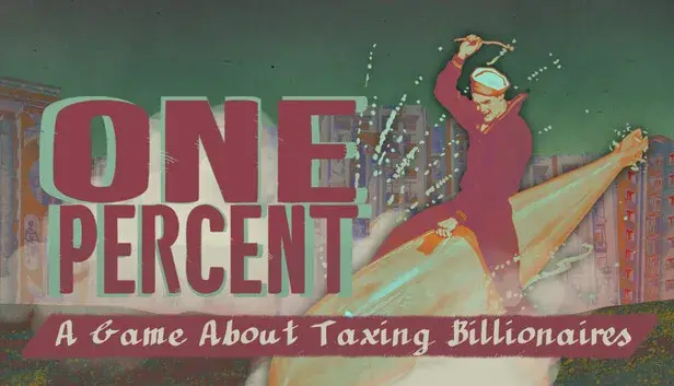 One Percent - Game About Taxing Billionaires