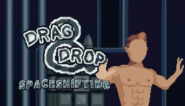 Drag and Drop: Space Shifting