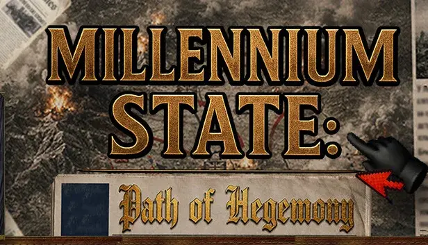 Millenium State: Path of Hegemony