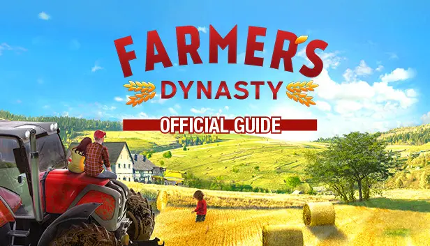 Farmer’s Dynasty - Official Guide