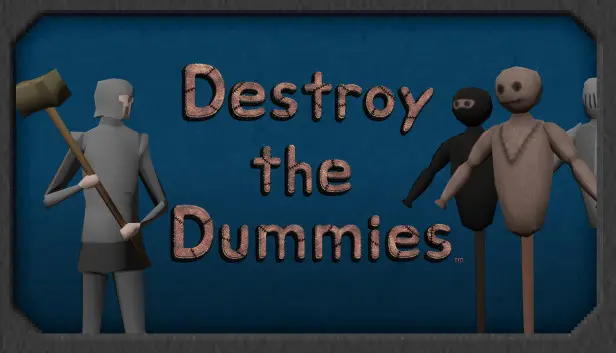 Destroy the Dummies