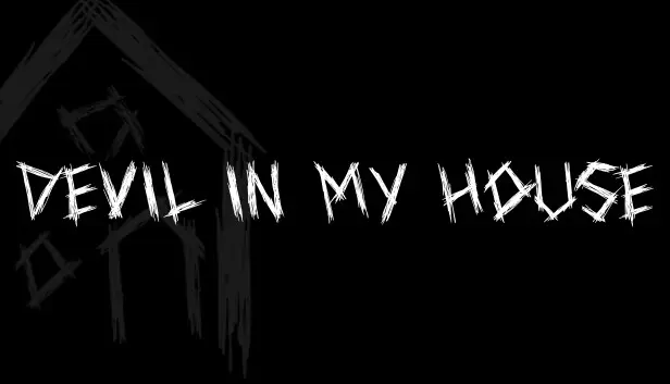 Devil in my house