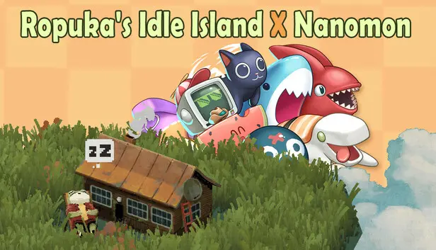 Ropuka's Idle Island x Nanomon