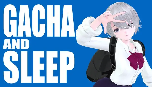 GACHA AND SLEEP