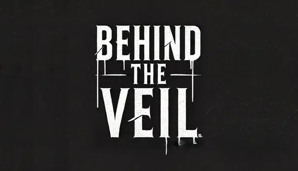 Behind the Veil