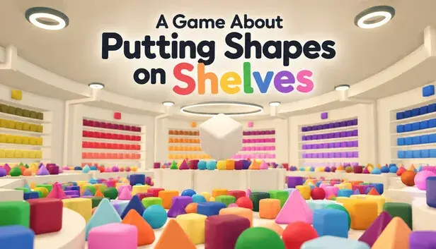A Game About Putting Shapes on Shelves