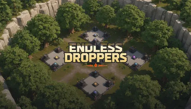 Endless Droppers
